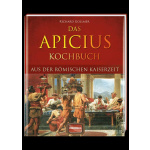 Das Apicius Kochbuch aus der r&ouml;mischen Kaiserzeit
