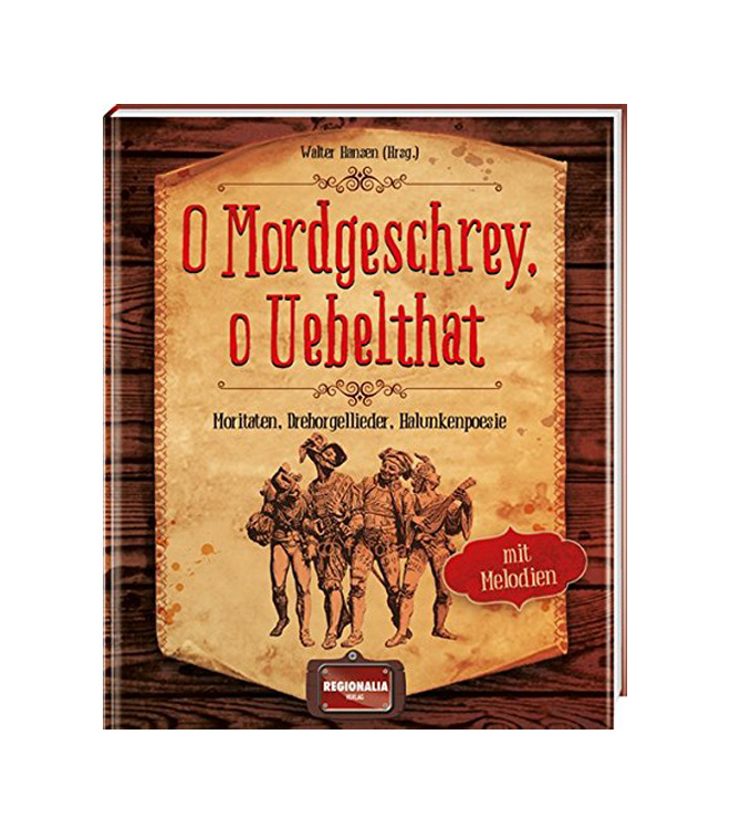 O Mordgeschrey, o Uebelthat