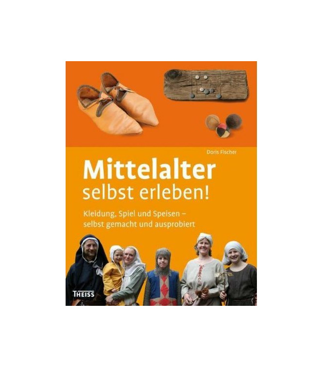 Mittelalter selbst erleben!