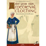 Make your own medieval clothing - Basic garments for Women