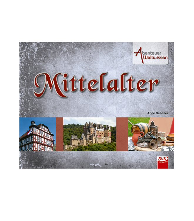 Abenteuer Weltwissen - Mittelalter