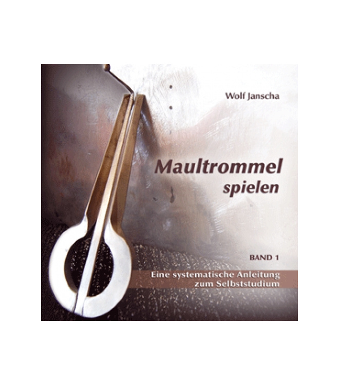 Maultrommel spielen - Lehrbuch Band 1