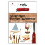 Land & Werken - Schnitzen mit dem Schweizer Taschenmesser