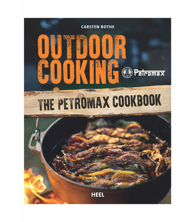 Outdoor Cooking - The Petromax Cookbook