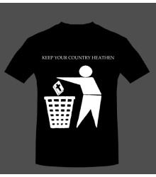 T-Shirt Keep your country heathen