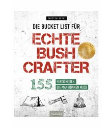 Die Bucket List für echte Bushcrafter