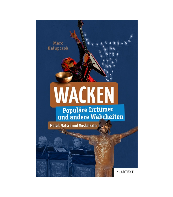 Wacken - Populäre Irrtümer und andere Wahrheiten