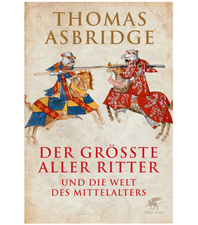 Der größte aller Ritter und die Welt des Mittelalters