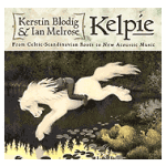 Blodig/Melrose-Kelpie - From Celtic Scandinavian... CD