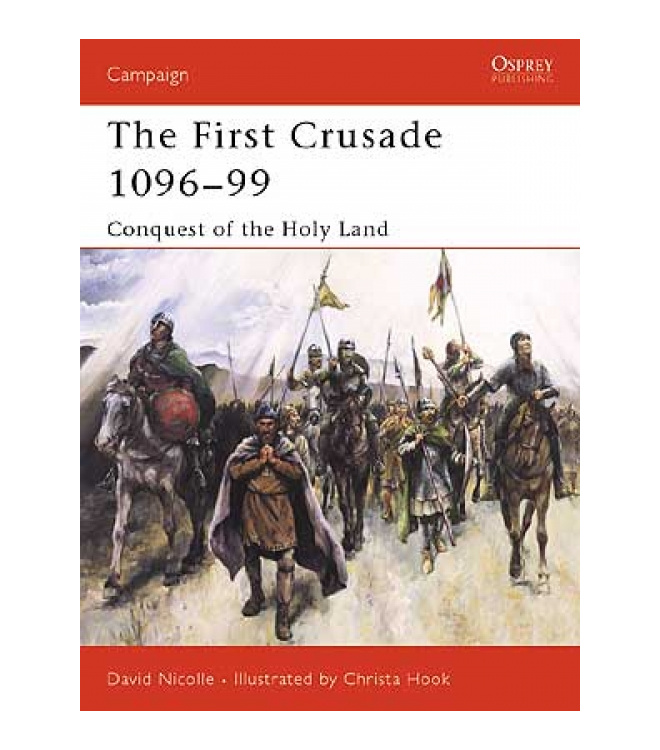 The First Crusade 1096-99: Conquest of the Holy Land, CAM132