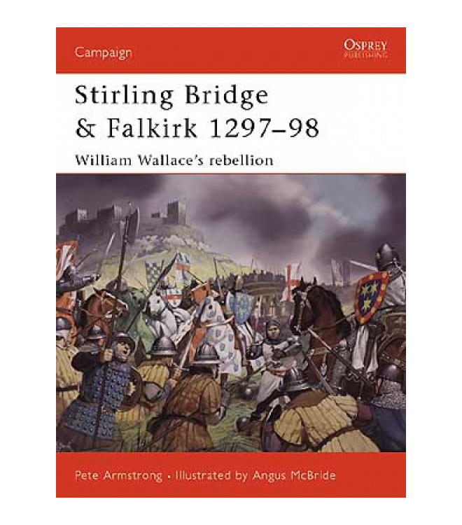 Stirling Bridge and Falkirk 1297-98: W. Wallaces Rebellion, CAM