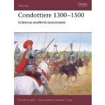 Condottiere 1300 - 1500: Infamous medieval mercenaries, WAR115