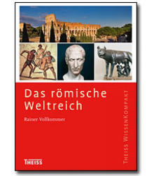 Rainer Vollkommer: Das römische Weltreich