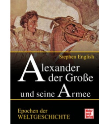 Stephen English: Alexander der Große und seine Armee