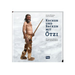 Kochen und Backen mit Ötzi