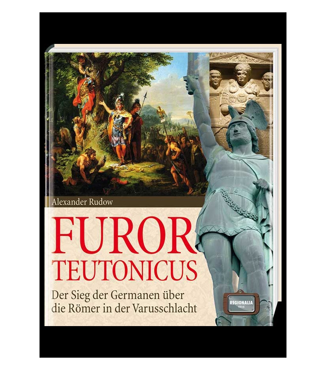 Furor Teutonicus - Der Sieg der Germanen über die Römer