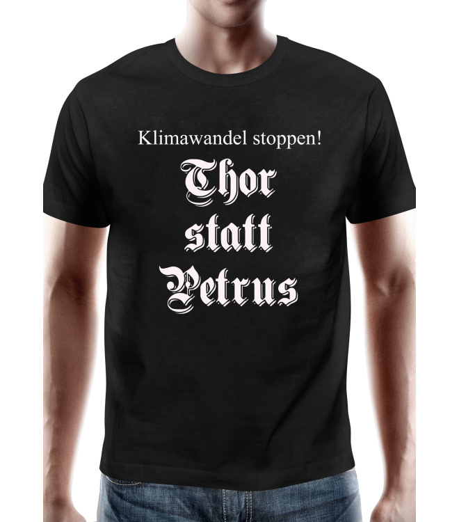 T-Shirt Klimawandel Stoppen - Thor statt Petrus