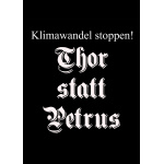 T-Shirt Klimawandel Stoppen - Thor statt Petrus